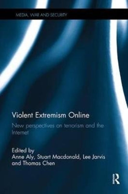 Book cover of: Violent Extremism Online. By: Anne Aly