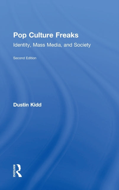 Book cover of: Pop Culture Freaks. By: Dustin Kidd