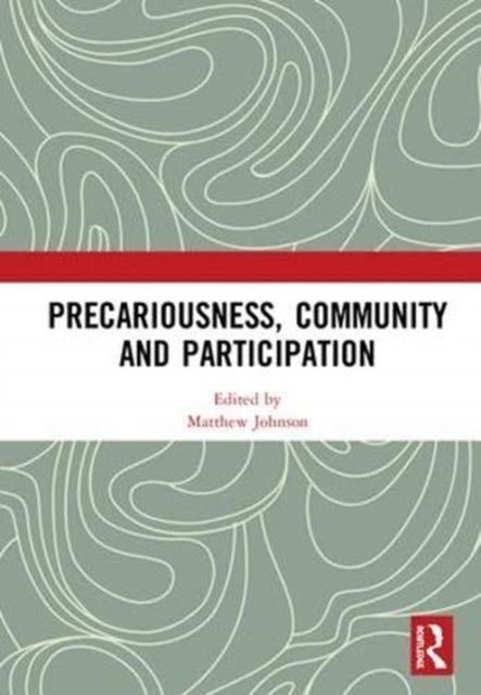 Book cover of: Precariousness, Community and Participation. By: Matthew Johnson