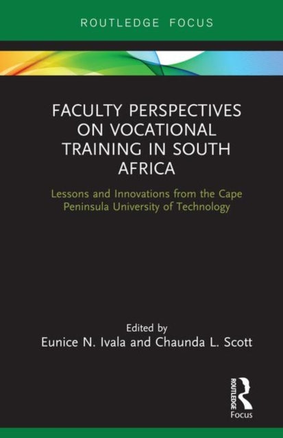 Book cover of: Faculty Perspectives on Vocational Training in South Africa. By: Chaunda Scott