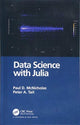 Book cover of: Data Science with Julia. By: Paul D. McNicholas