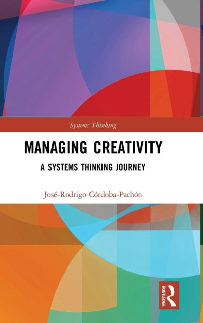Book cover of: Managing Creativity. By: José-Rodrigo Córdoba-Pachón