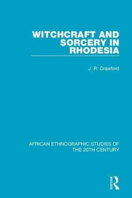 Book cover of: Witchcraft and Sorcery in Rhodesia. By: J. R. Crawford