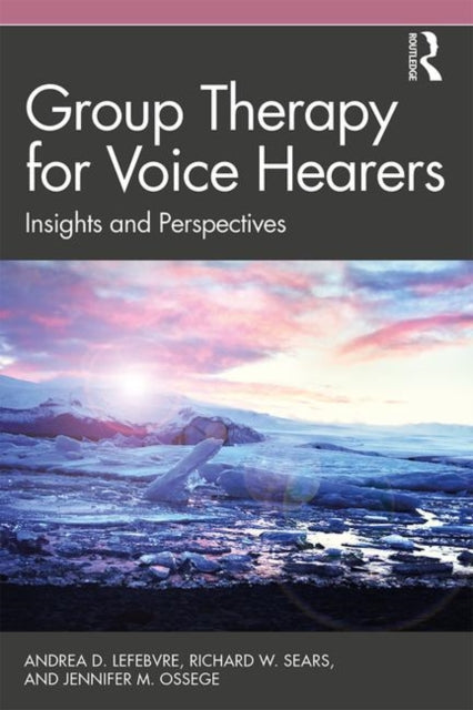 Book cover of: Group Therapy for Voice Hearers. By: Andrea Lefebvre