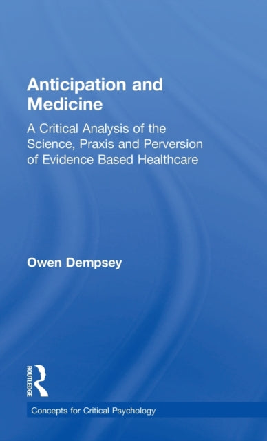 Book cover of: Anticipation and Medicine. By: Owen Dempsey