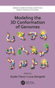Book cover of: Modeling the 3D Conformation of Genomes. By: Guido Tiana