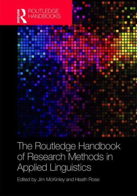 Book cover of: Routledge Handbook of Research Methods in Applied Linguistics. By: Jim McKinley