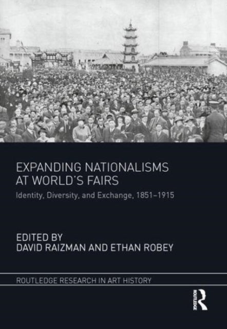 Book cover of: Expanding Nationalisms at World's Fairs. By: David Raizman