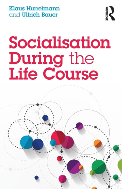 Book cover of: Socialisation During the Life Course. By: Klaus Hurrelmann