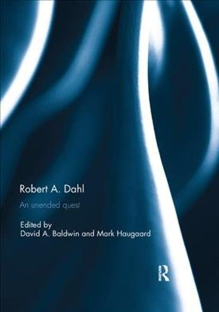 Book cover of: Robert A. Dahl. By: Baldwin, David