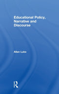 Educational Policy, Narrative and Discourse