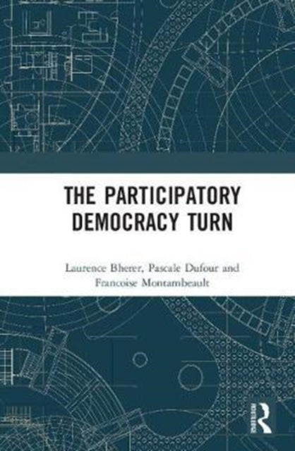 Book cover of: Participatory Democracy Turn. By: Laurence Bherer