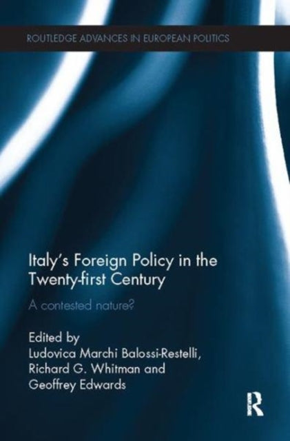 Book cover of: Italy's Foreign Policy in the Twenty-first Century. By: Ludovica Marchi