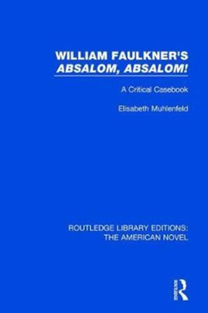 William Faulkner's 'Absalom, Absalom!