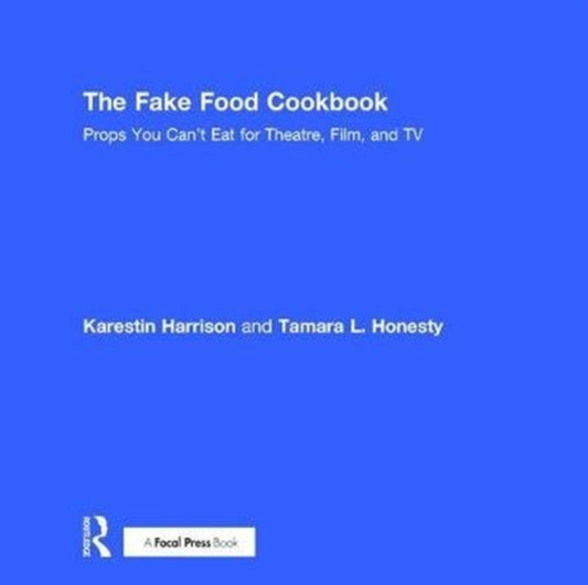Book cover of: Fake Food Cookbook. By: Tamara Honesty