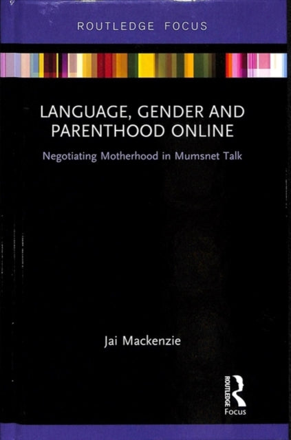 Book cover of: Language, Gender and Parenthood Online. By: Jai Mackenzie