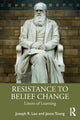 Book cover of: Resistance to Belief Change. By: Joseph Lao