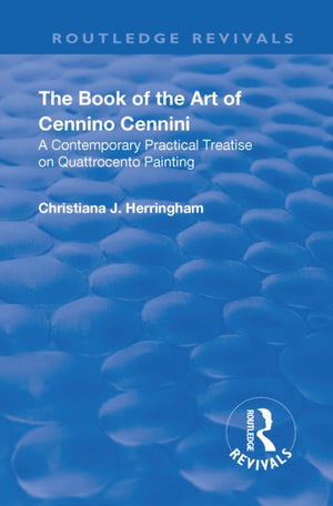 The Book of the Art of Cennino Cennini