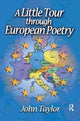 Book cover of: Little Tour Through European Poetry. By: John Taylor