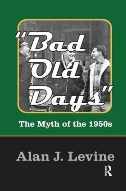 Book cover of: Bad Old Days. By: Alan J. Levine