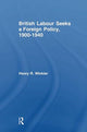 Book cover of: British Labour Seeks a Foreign Policy, 1900-1940. By: Henry Winkler