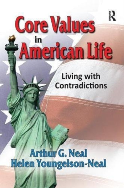 Book cover of: Core Values in American Life. By: Arthur G. Neal
