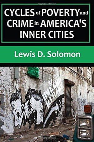 Cycles of Poverty and Crime in America's Inner Cities