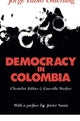 Book cover of: Democracy in Colombia. By: Jorge P. Osterling