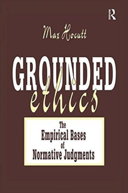Book cover of: Grounded Ethics. By: Max Hocutt