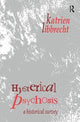 Book cover of: Hysterical Psychosis. By: Katrien Libbrecht