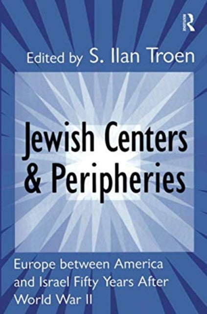Book cover of: Jewish Centers and Peripheries. By: S. Ilan Troen