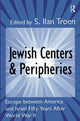 Book cover of: Jewish Centers and Peripheries. By: S. Ilan Troen