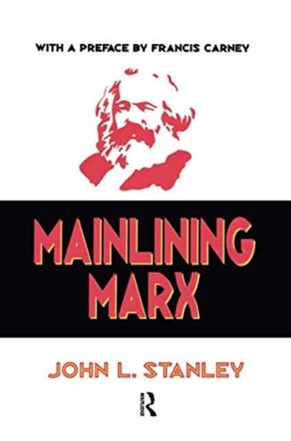 Book cover of: Mainlining Marx. By: John L. Stanley