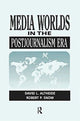 Book cover of: Media Worlds in the Postjournalism Era. By: David Altheide