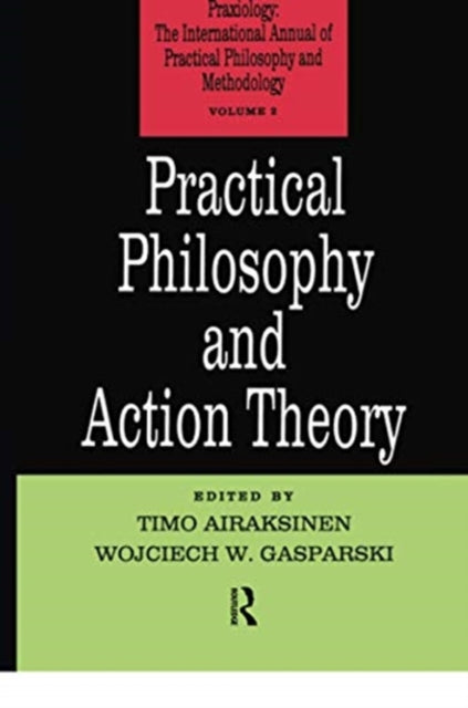 Book cover of: Practical Philosophy and Action Theory