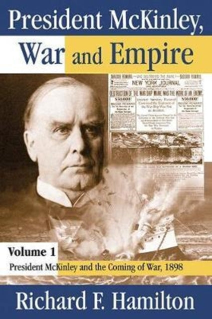 Book cover of: President McKinley, War and Empire. By: Richard F. Hamilton