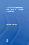 Prosperous Paupers and Other Population Problems