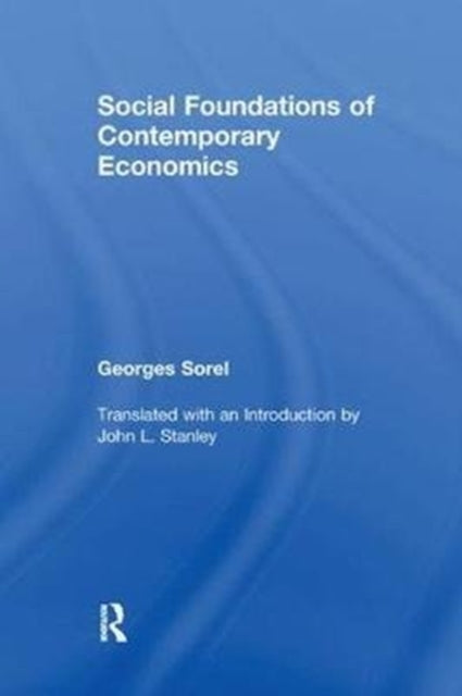 Book cover of: Social Foundations of Contemporary Economics. By: Georges Sorel