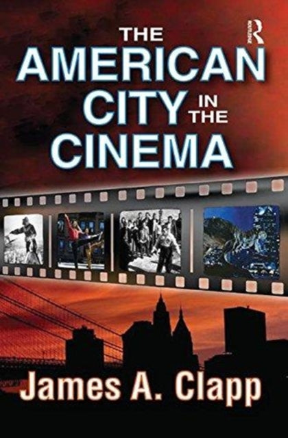 Book cover of: American City in the Cinema. By: James A. Clapp
