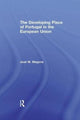 Book cover of: Developing Place of Portugal in the European Union. By: José Magone