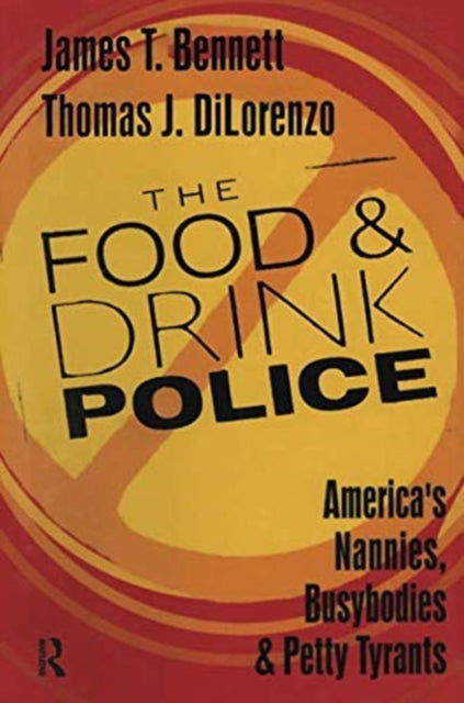 Book cover of: Food and Drink Police. By: Thomas DiLorenzo