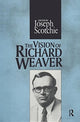 Book cover of: Vision of Richard Weaver. By: Joseph A. Scotchie