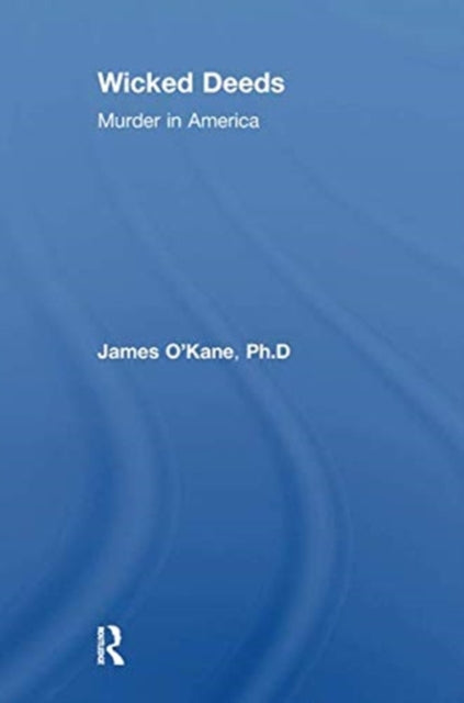 Book cover of: Wicked Deeds. By: James M. O'Kane