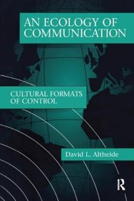 Book cover of: Ecology of Communication. By: David L. Altheide