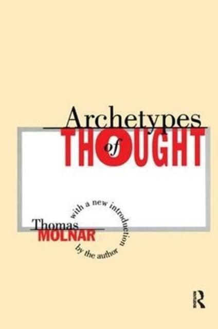 Book cover of: Archetypes of Thought. By: Thomas Molnar
