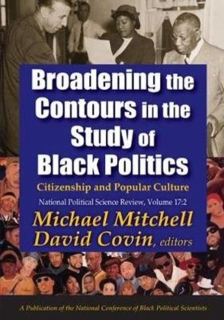 Book cover of: Broadening the Contours in the Study of Black Politics. By: Michael Mitchell