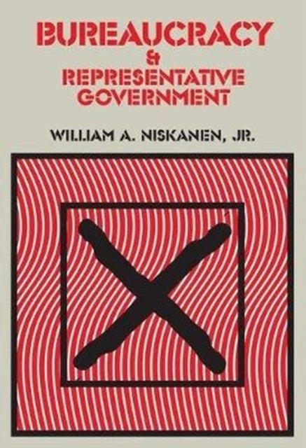 Book cover of: Bureaucracy and Representative Government. By: Jr Niskanen