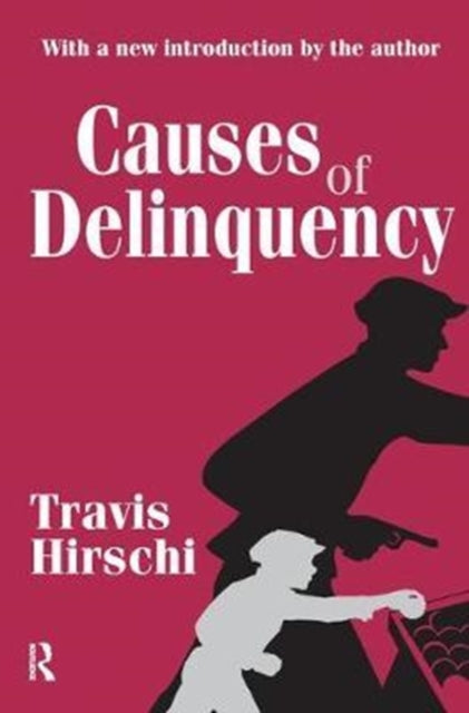 Book cover of: Causes of Delinquency. By: Travis Hirschi
