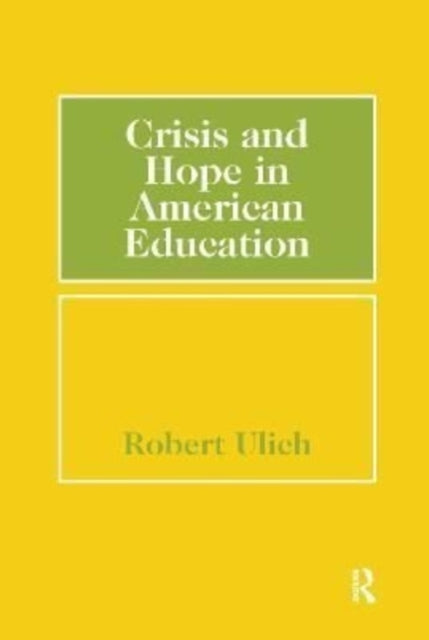 Book cover of: Crisis and Hope in American Education. By: Robert Ulich