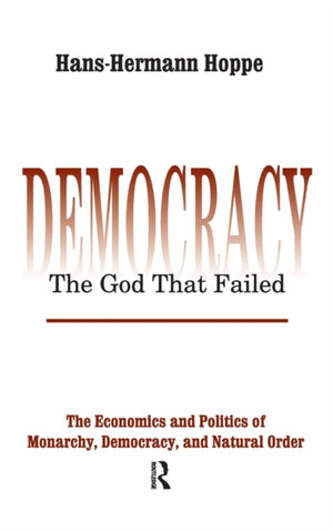 Democracy – The God That Failed